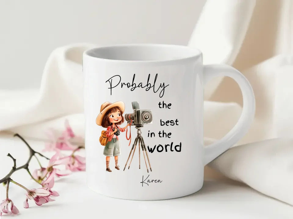 Probably the Best Photographer in the World Mug for her