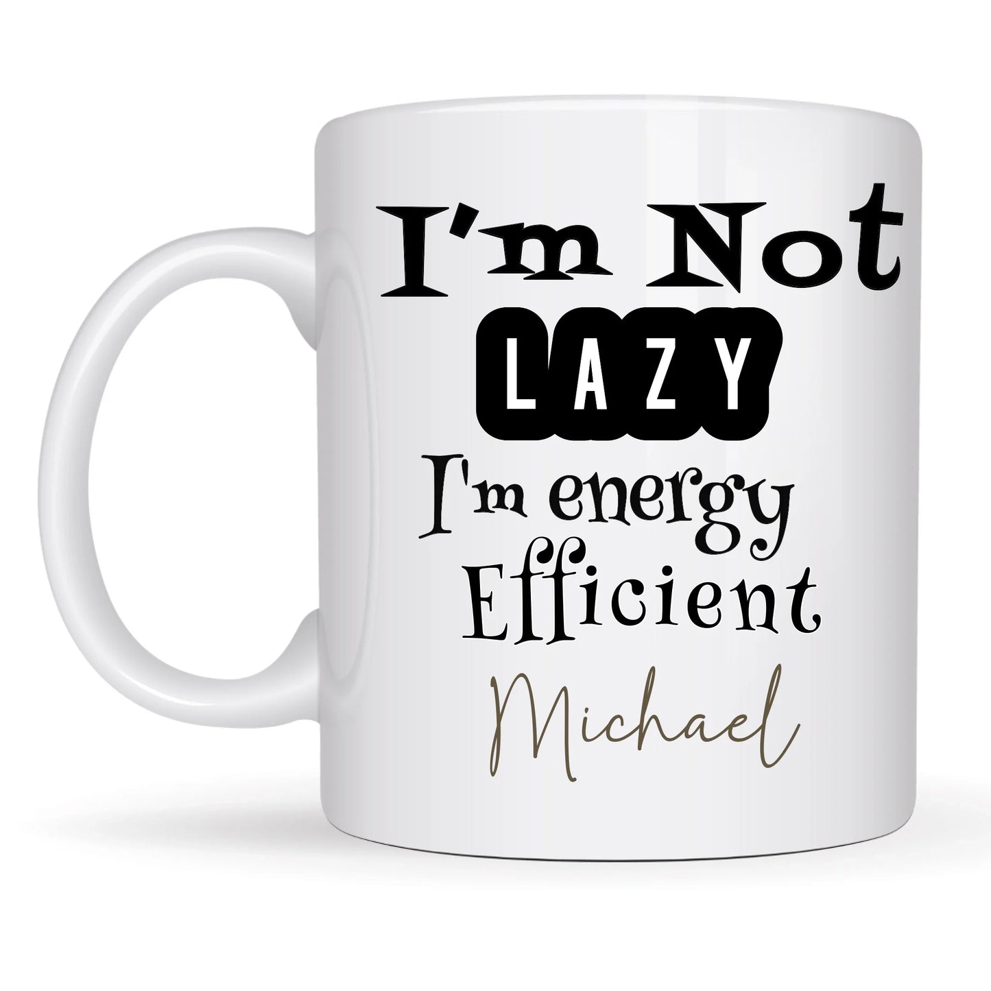 Funny personalised mug with lazy quote