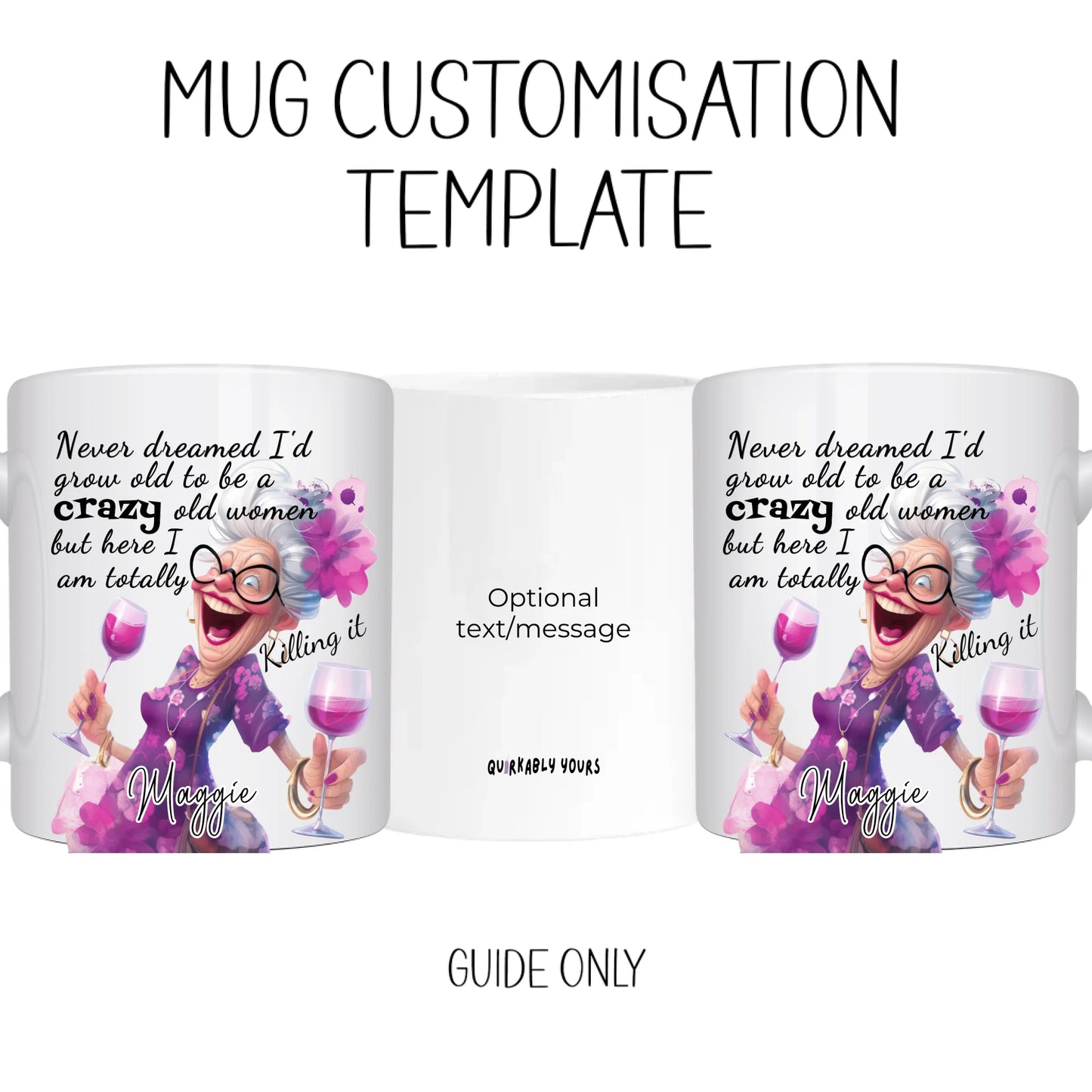Mug Customisation template Funny mug with crazy old woman quote