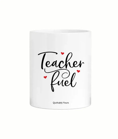 teacher fuel quote mug teachers appreciation gift