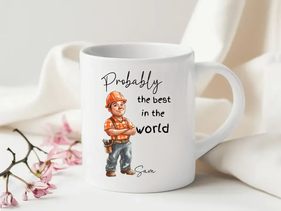 Probably the Best Builder in the World Mug