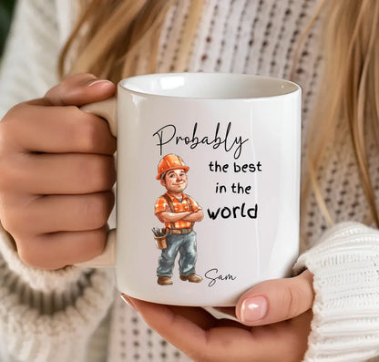 Probably the Best Builder in the World Mug