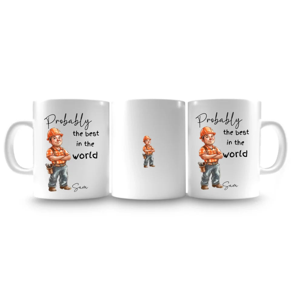 Probably the Best Builder in the World Mug