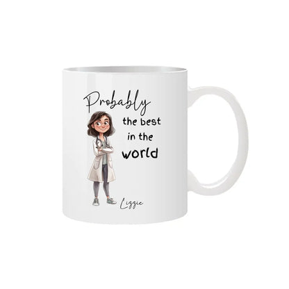 Probably the Best Doctor Lady in the World Mug