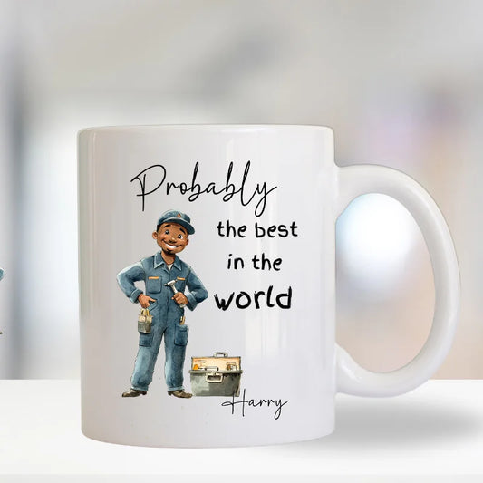 Probably the Best Workman in the World Mug