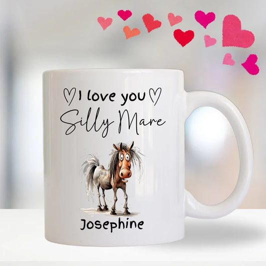 I Love You Silly Mare Personalised Mug