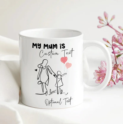 My Mum... is so special Personalised Mug