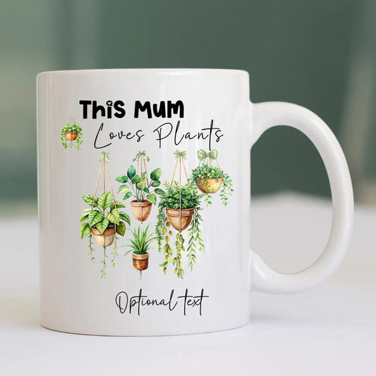 This Mum Loves Plants Custom Mug