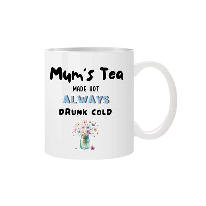 Mums Cold Tea / Coffee Mug