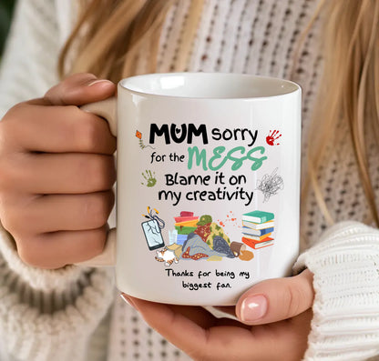 Mum Sorry For The Mess Mug