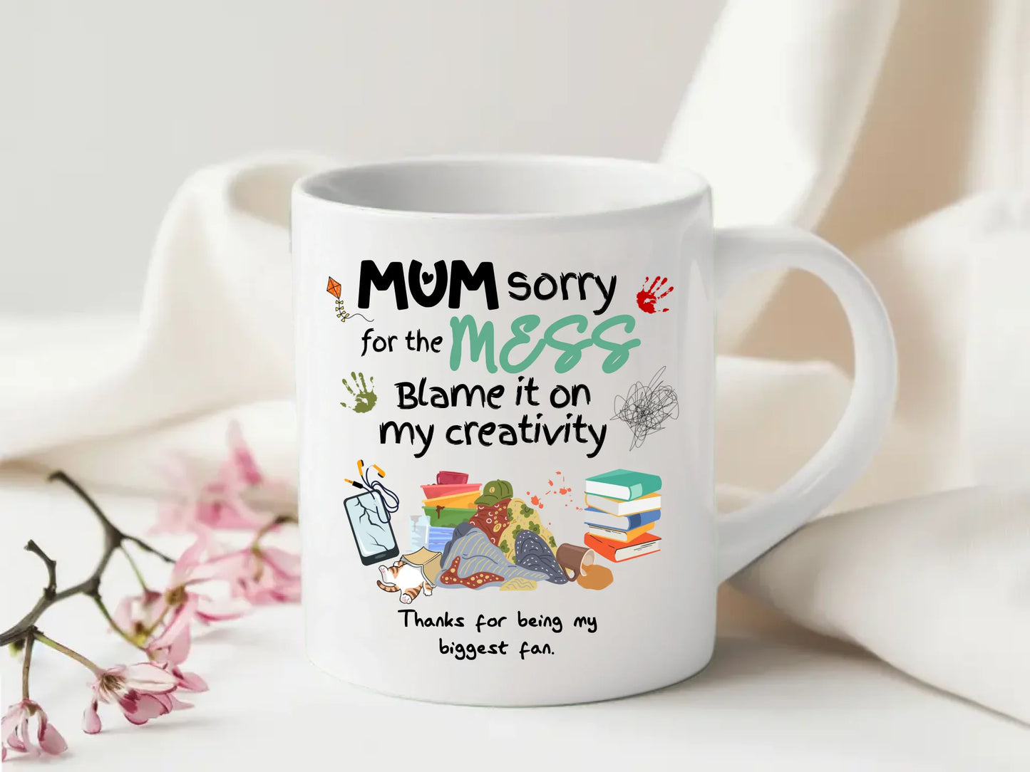 Mum Sorry For The Mess Mug