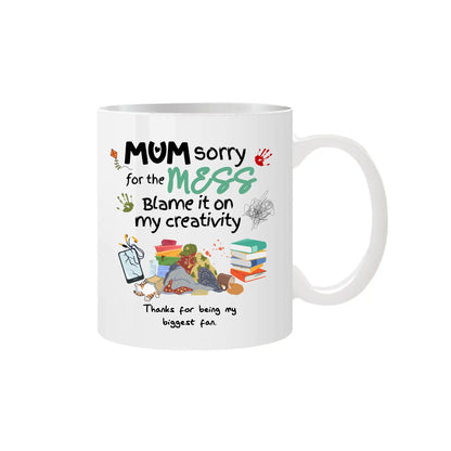 Mum Sorry For The Mess Mug