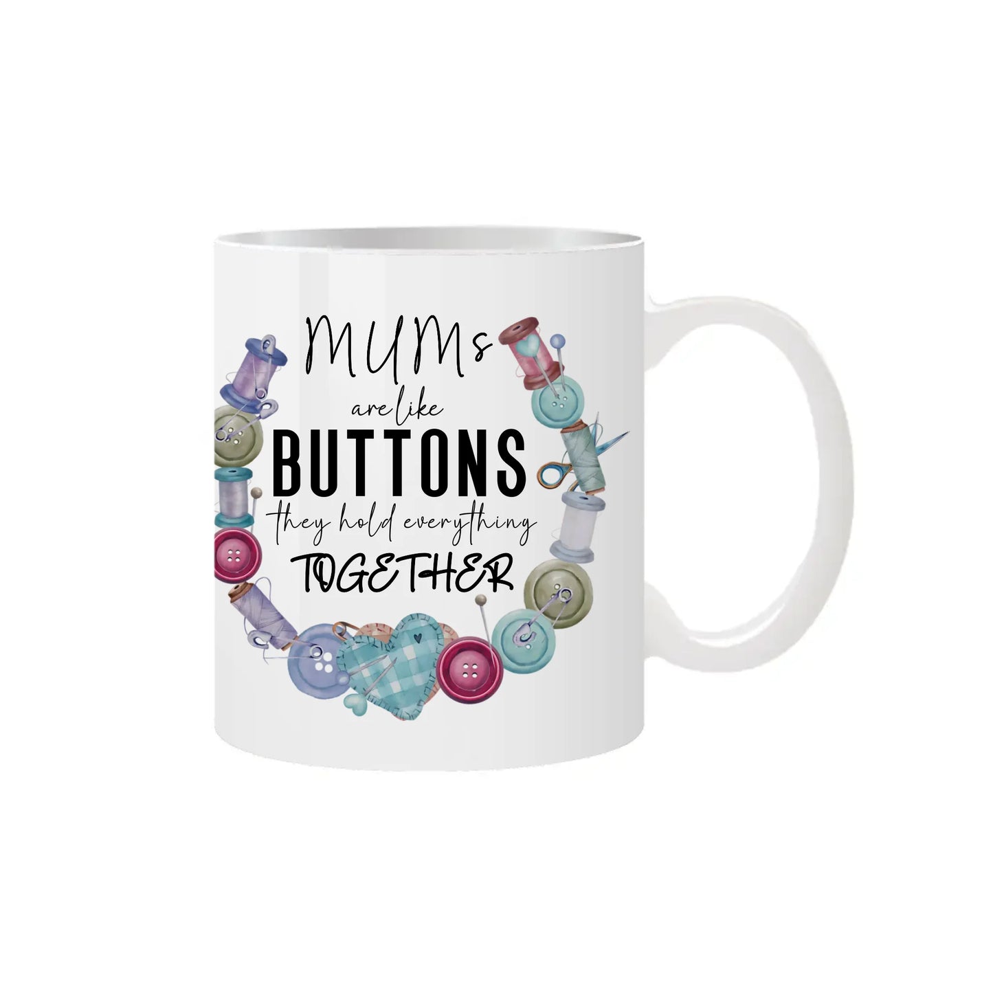 Mums (Custom) Are Like Buttons Mug