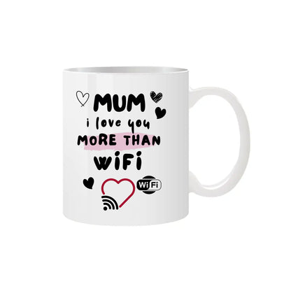 Mum / DAD I Love You More Than Wifi Mug