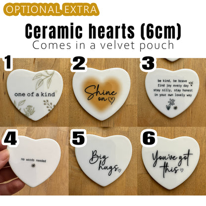 choose from a selection of ceramic hearts with inspiring messages