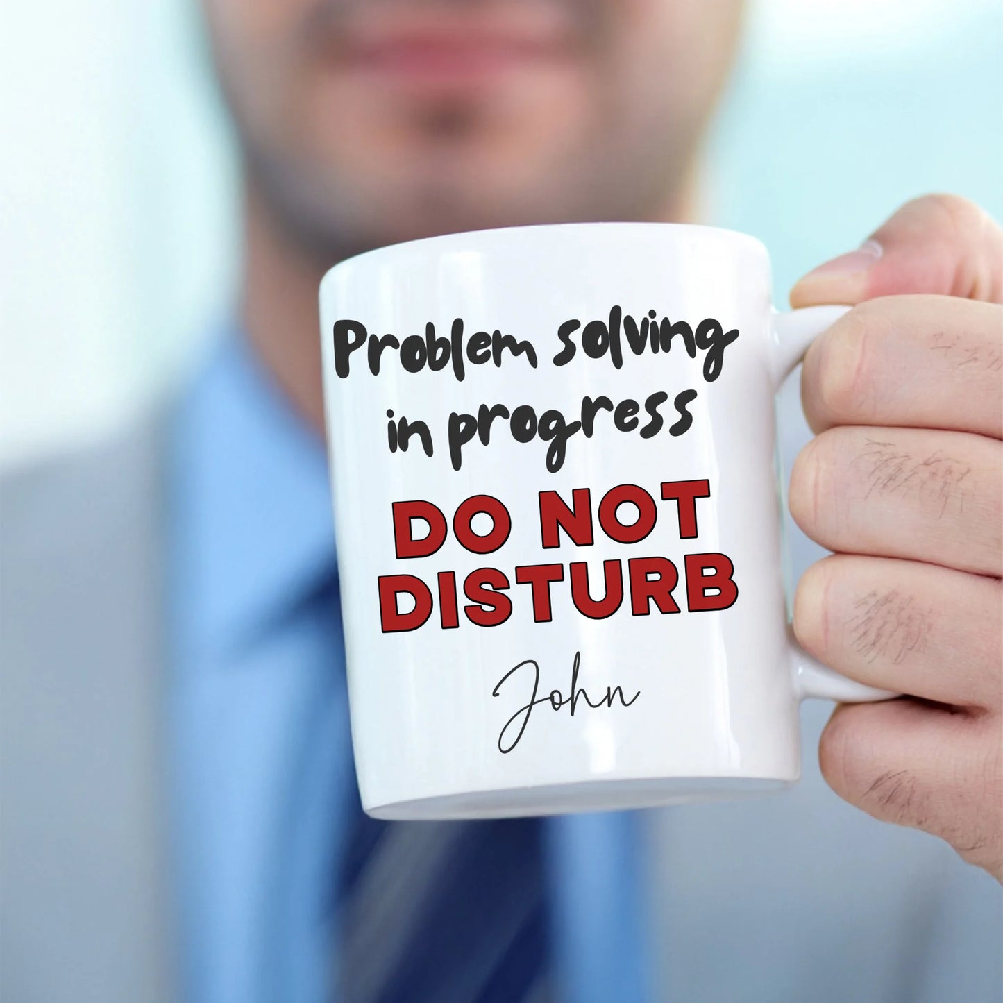 Funny ceramic mug with problem solving messag