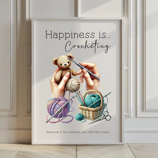 Happiness is Crocheting A3 a4 print for craft room wall