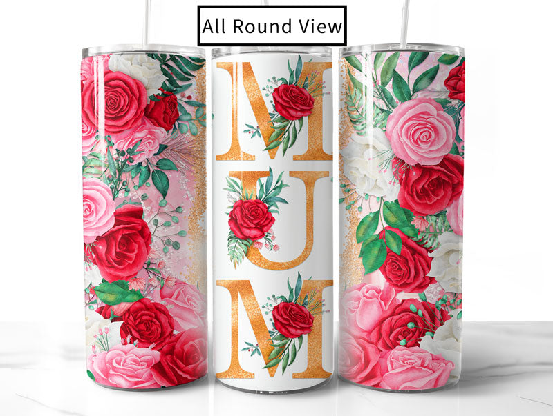 Beautiful MUM Roses Tumbler