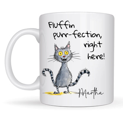 fluffin perfection Funny cat-themed mug 